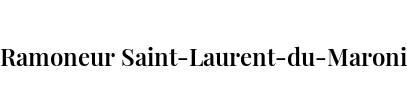 Ramoneur Saint-Laurent-du-Maroni